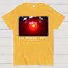 I'm Sorry Dave. I'm Afraid I Can't Do That Cotton Summer Casual Cool Loose T-Shirt