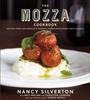 Kniha The Mozza Cookbook : Recipes from Los Angeles's Favorite Italian Restaurant and Pizzeria