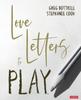 The Love Letters To Play Book