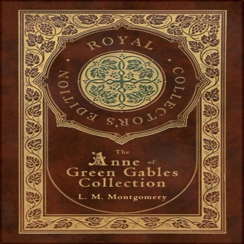 The Anne of Green Gables Collection Royal Collectors Edition Case... 9781774378441