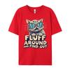 Fluff Around Find Out Sarcastic Cat Lady Plain Shirt Brand Clothing Slogan