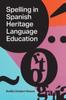 Книга Spelling In Spanish Heritage Language Education