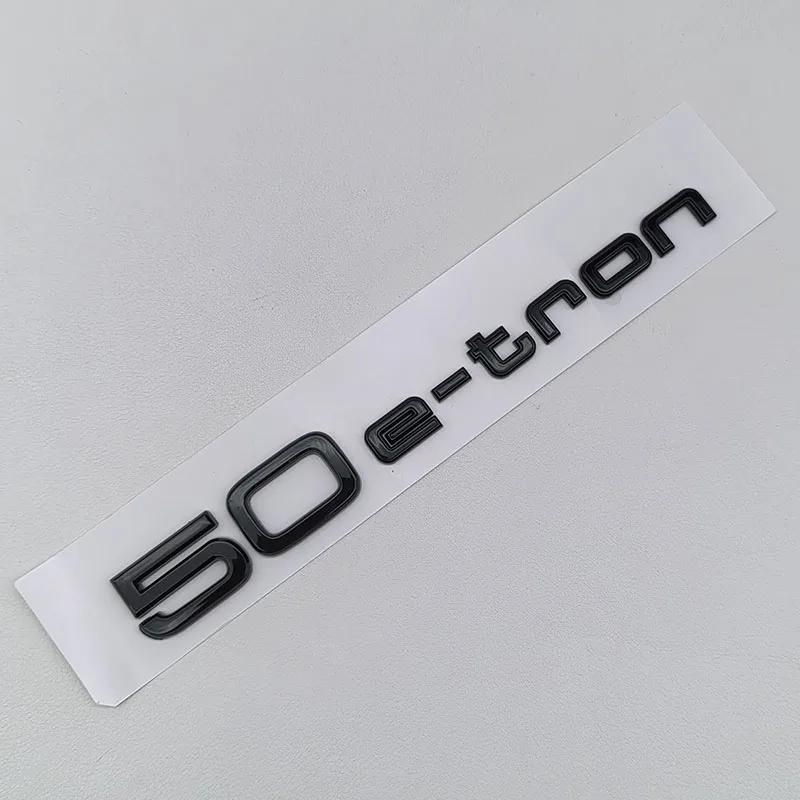 3D ABS Logo 30 40 45 50 E-tron GT Letters Sticker Car Rear Trunk Emblem Badge For Audi A3 SQ6 Q5 Q6 Q8 Q4 Etron Accessories