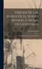 The Origen De Los Indios De El Nuevo Mundo, E Indias Occidentales : Averiguado Con Discurso De Opiniones Book