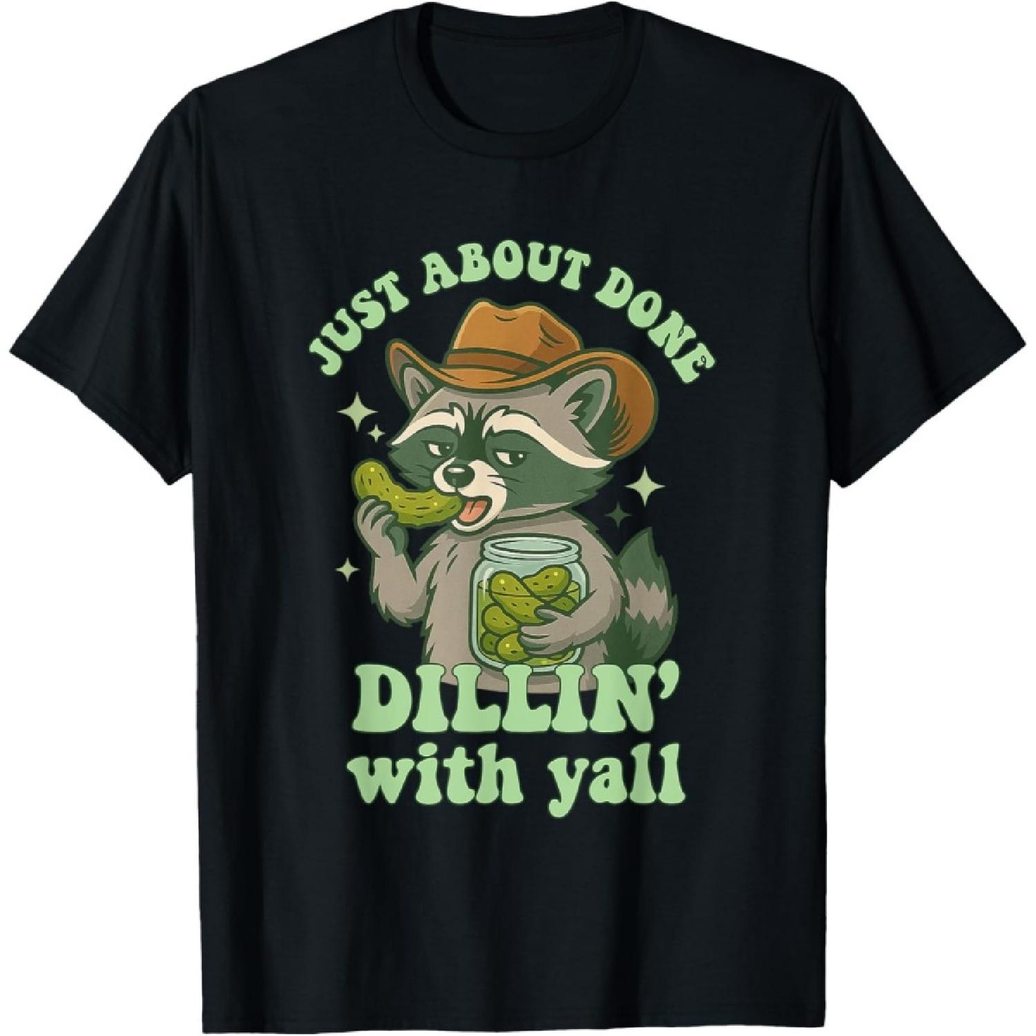 Just About Done Dillin With Yall Funny Cowboy Raccoon Pickle T-Shirt S