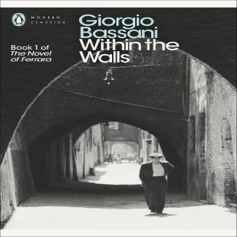 Within the Walls by Giorgio Bassani Paperback Book 9780141192161