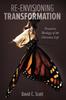 The Re-Envisioning Transformation Book