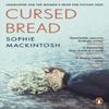 Cursed Bread by Sophie Mackintosh Paperback Book 9780241993903