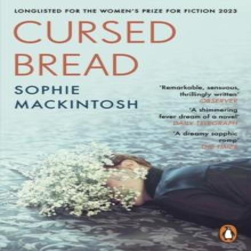 Cursed Bread by Sophie Mackintosh Paperback Book 9780241993903