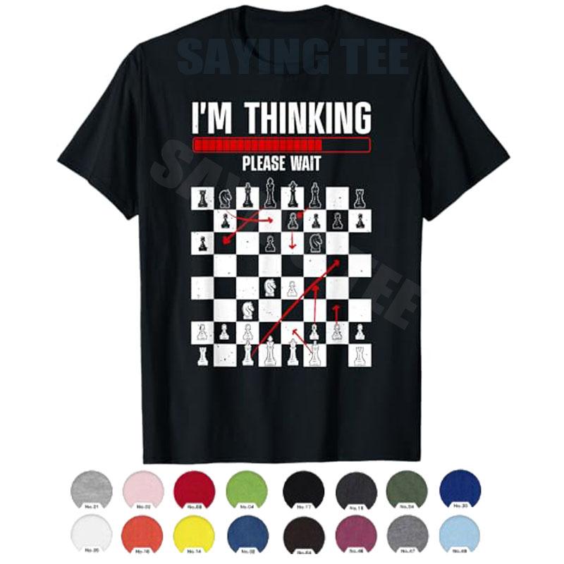I m Thinking Please Wait for Chess Grandmasters Graphic Saying Tee Chess Player Lover Graphic T-shirt Gift Men s Fashion Tops S разноцветный