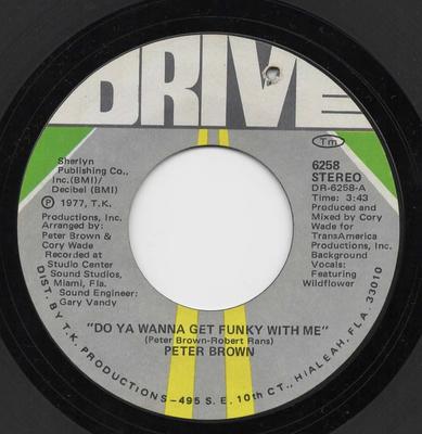 7inch Record PETER BROWN - Do Ya Wanna Get Funky With Me / Bur 6258 Drive 1977 UK Soul/Funk Used