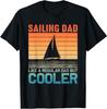 Funny Sailing Design For Men Dad Sailor Sailboat Sailing Gift Unisex T-Shirt
