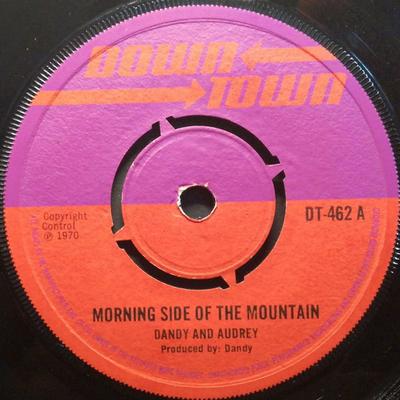 7-Zoll-Schallplatte DANDY AUDREY AUDREY Morning Side Of The Mountain Show DT462 Downtown 1970 UK Reggae Ska Dub Gebraucht