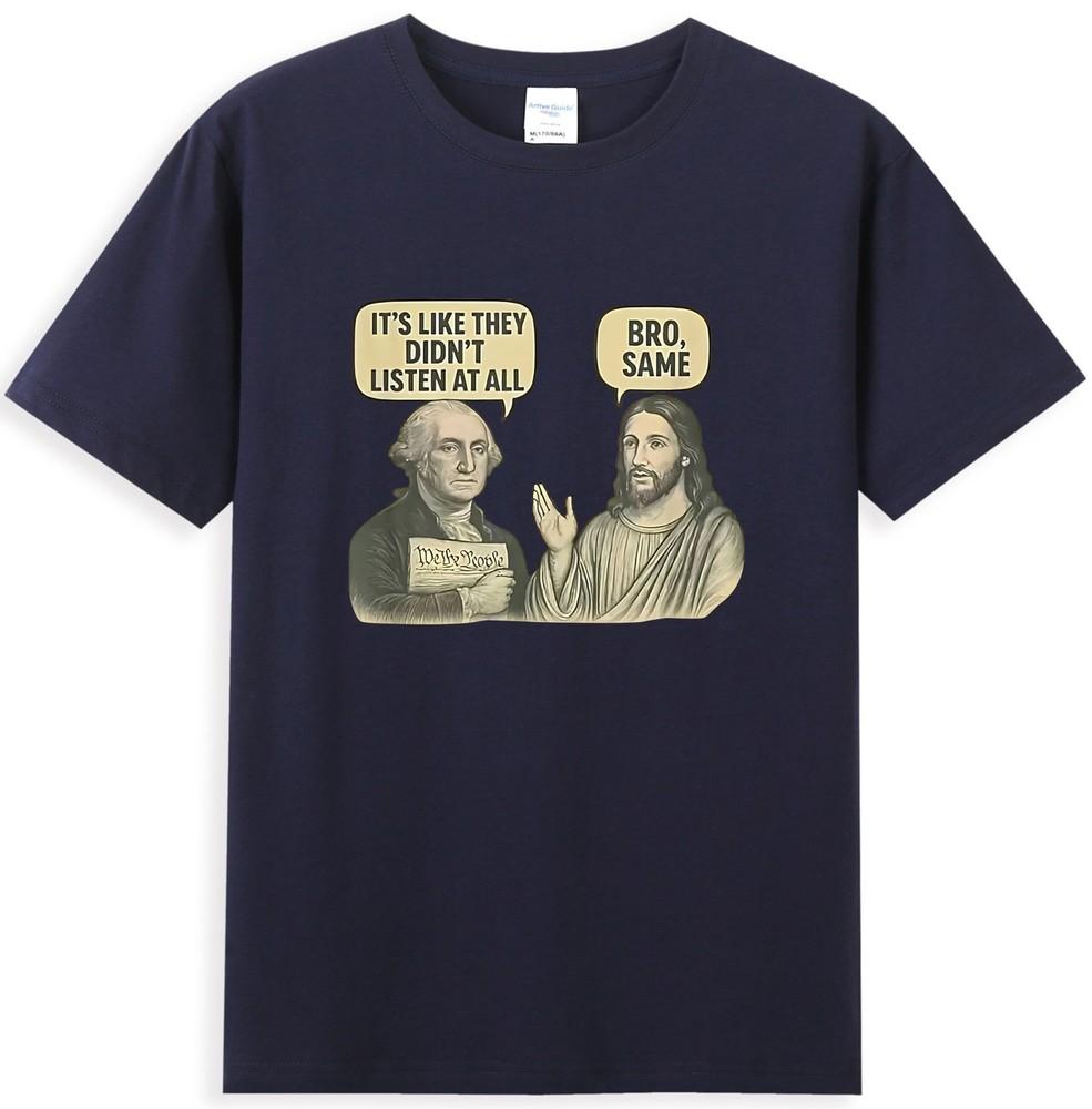 Its Like They Didnt Listen At All Bro Same Tshirt