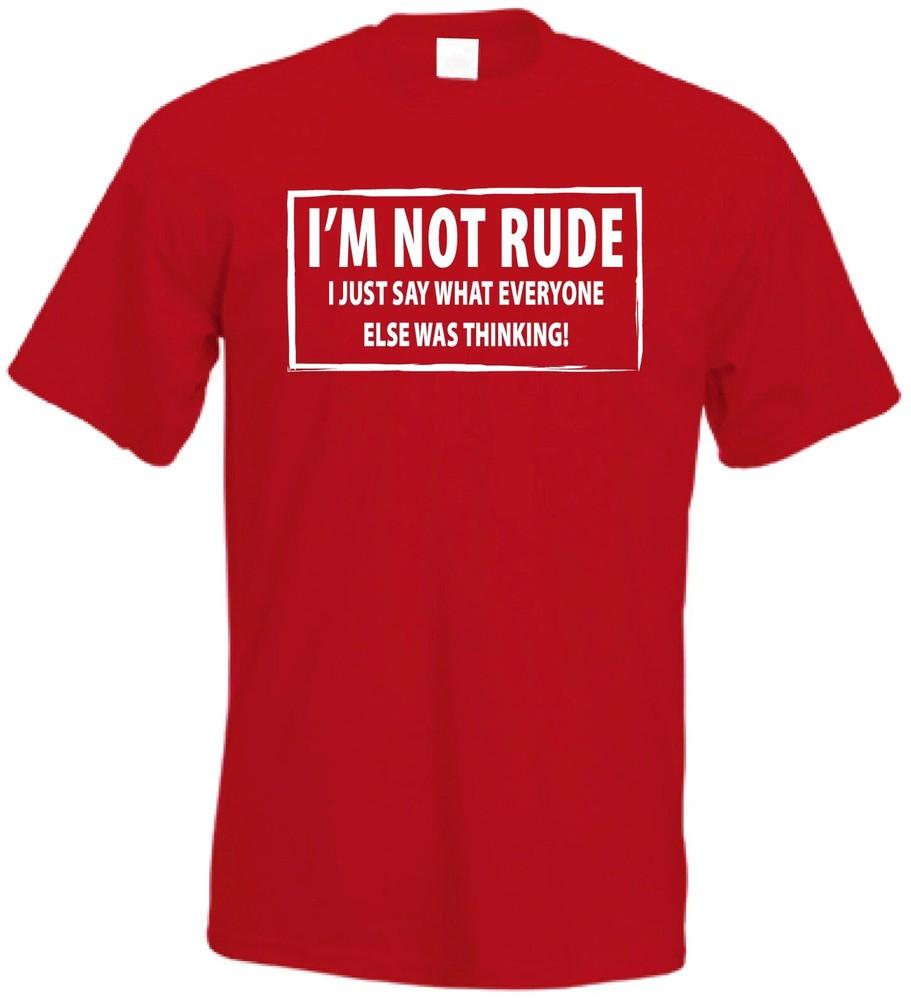 IM NOT RUDE novelty Tshirt I Just say Funny mens womens Rude Sarcastic joke M