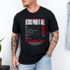 Funny Christian Receipt Jesus Paid It All Romans 6:23 Faith T-Shirt M