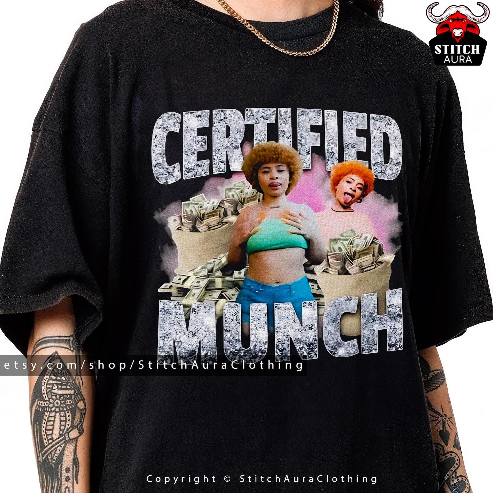 Certified Munch Funny Meme T-Shirt For Woman,Funny Inappropriate Shirt,Ice Munch TShirt,Offensive Merch,Cringy Hoody,Spice Fun Graphic Tee 2XL