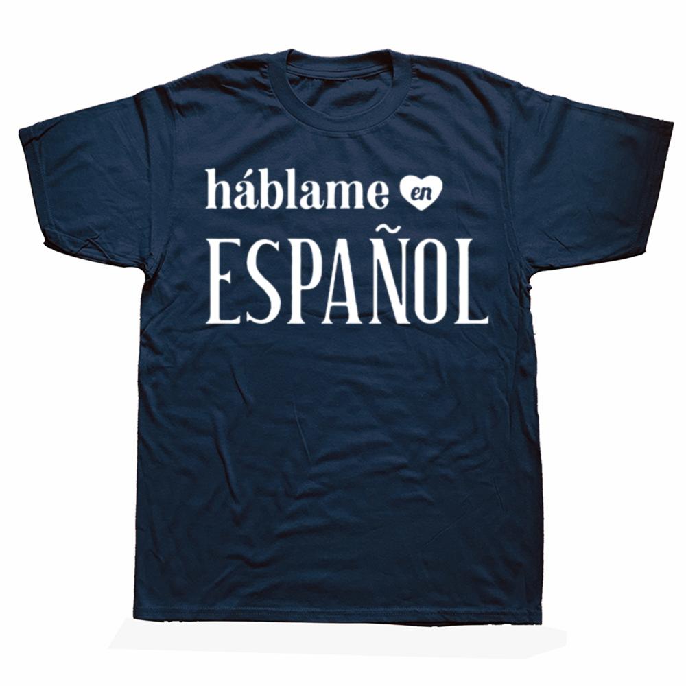 Talk To Me in Spanish Letters Print Men Short Sleeve Tshirt Casual Cotton Hipster Funny Spain T Shirt for Girl Male Top