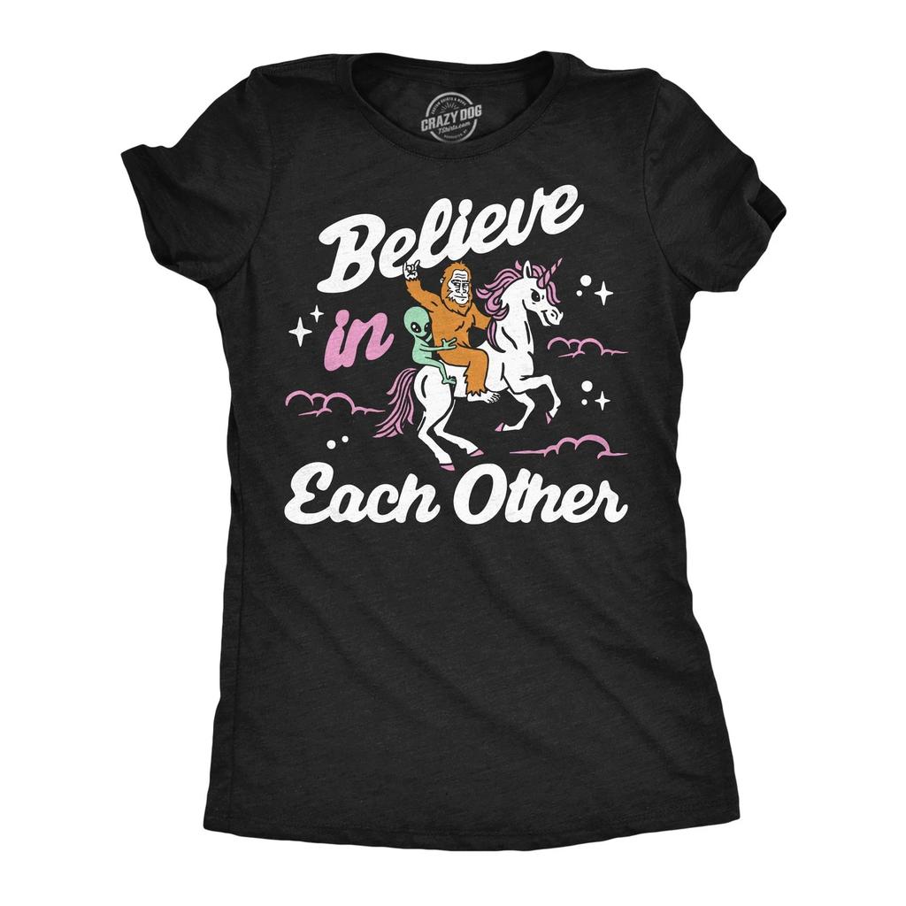 Womens Funny T Shirts Believe In Each Other Sarcastic Alien Bigfoot Unicorn