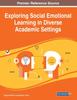 The Exploring Social Emotional Learning In Diverse Academic Settings Book