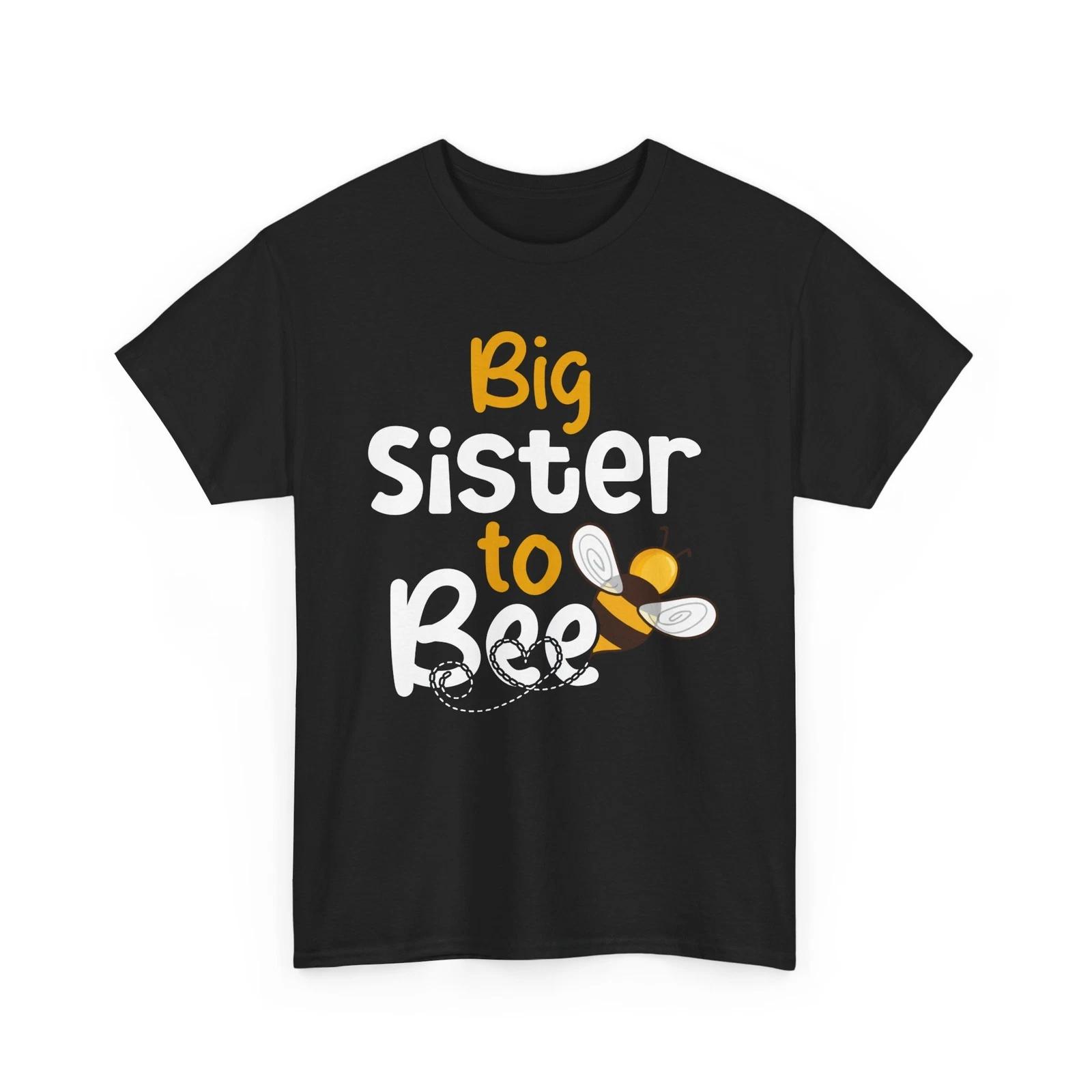 Bee T-Shirt | Save the Bees Shirt | Funny Honeybee Tee | Big sister to bee Shirt XL