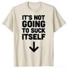 Its Interesting That It Doesnt Suck On Its Own Adult Humor Retro Humor Streetwear Tshirt Short Sleeved Unisexs Tshirt