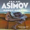 Robot Dreams by Isaac Asimov Paperback Book 9781857983357