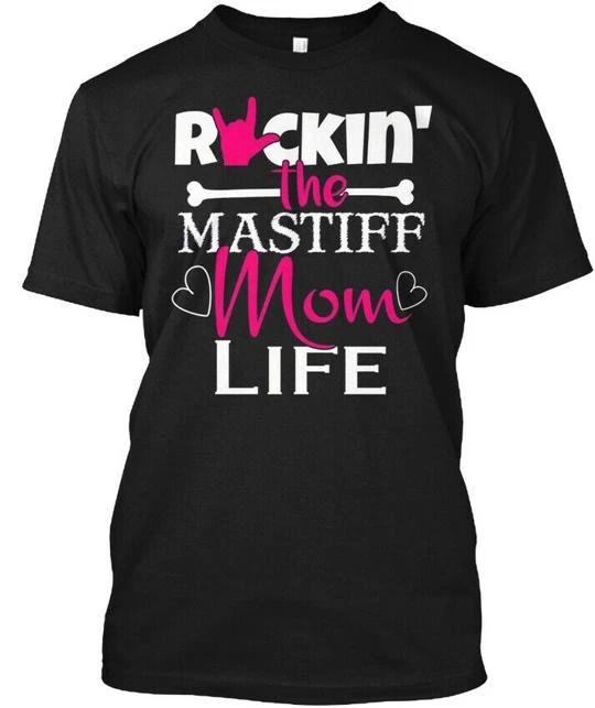 Rockin The Mastiff Dog Mom Life T shirt Made in the USA Size S to 5XL 4XL