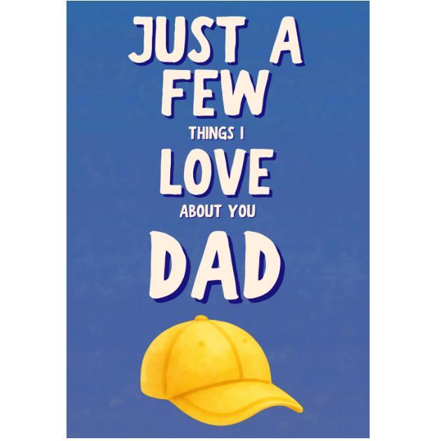 Just A Few Things I Love About You Dad 1