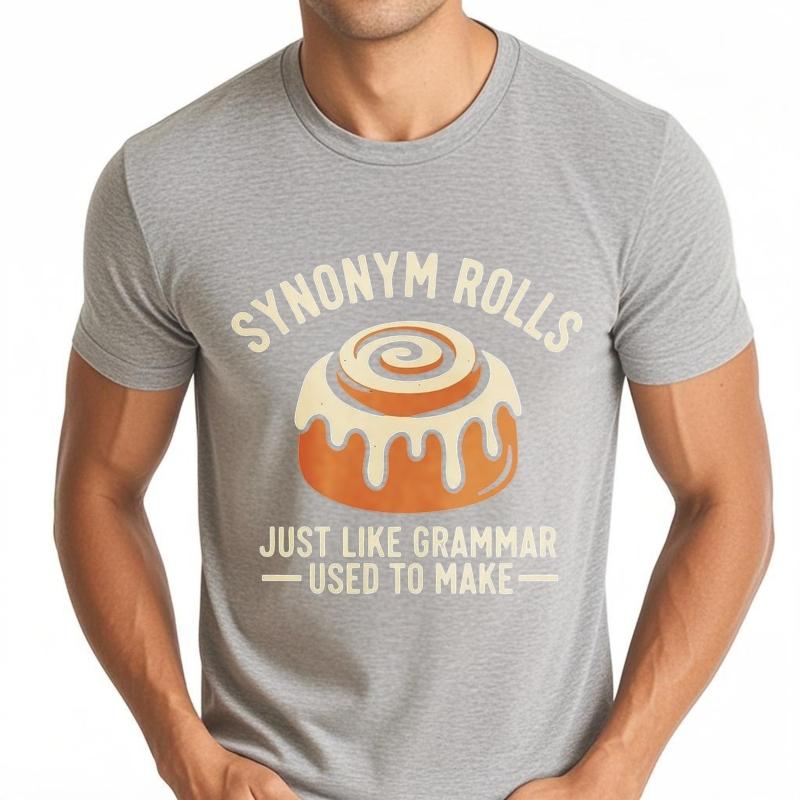 Big size summer Teenagers tshirt Synonym Rolls Just Like Grammar Used To Make Short Sleeve Comfortable Round Neck Top tees