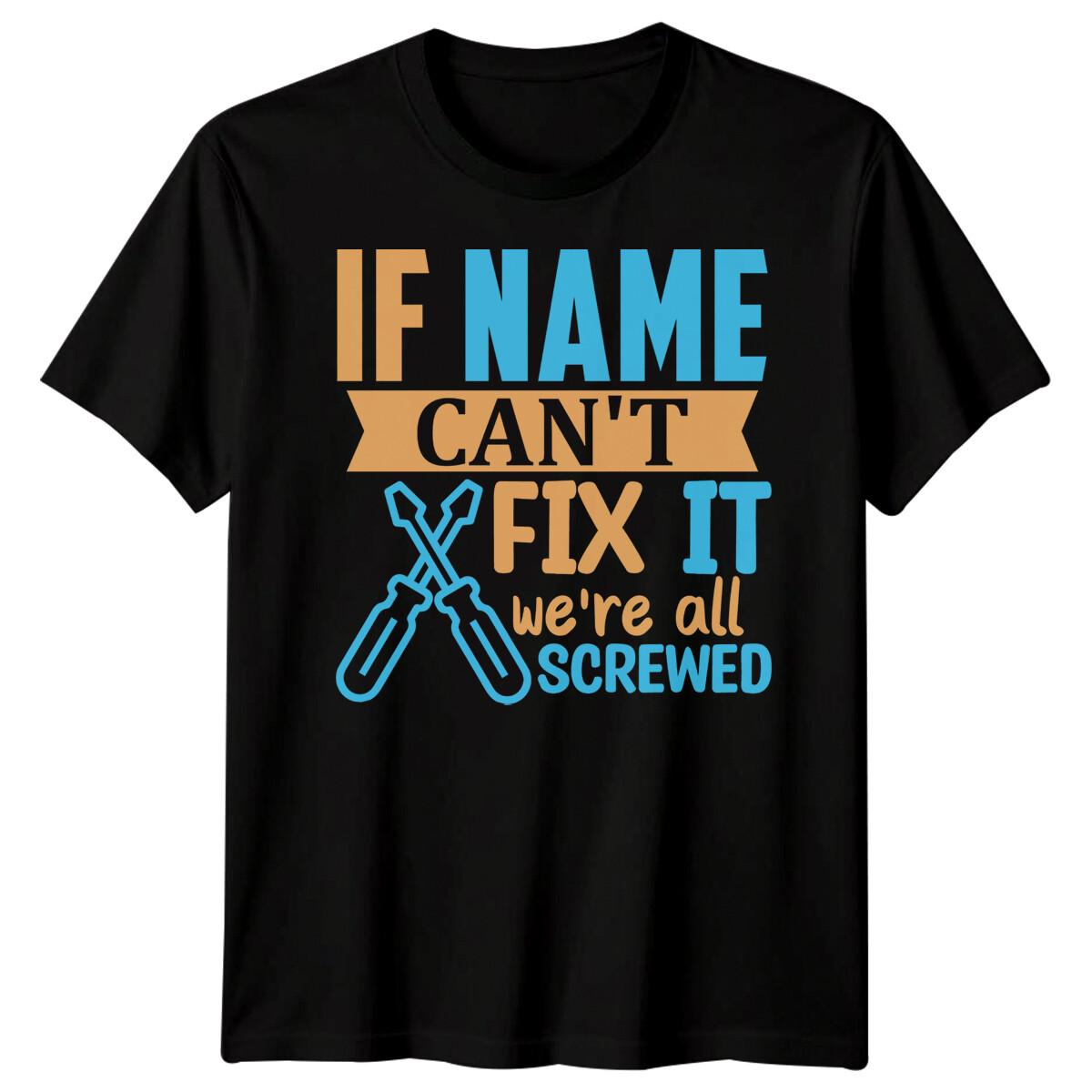 Personalised Mens If Cant Fix It Funny Fathers Day T-Shirt Tee Best Dad Ever1#FD S разноцветный