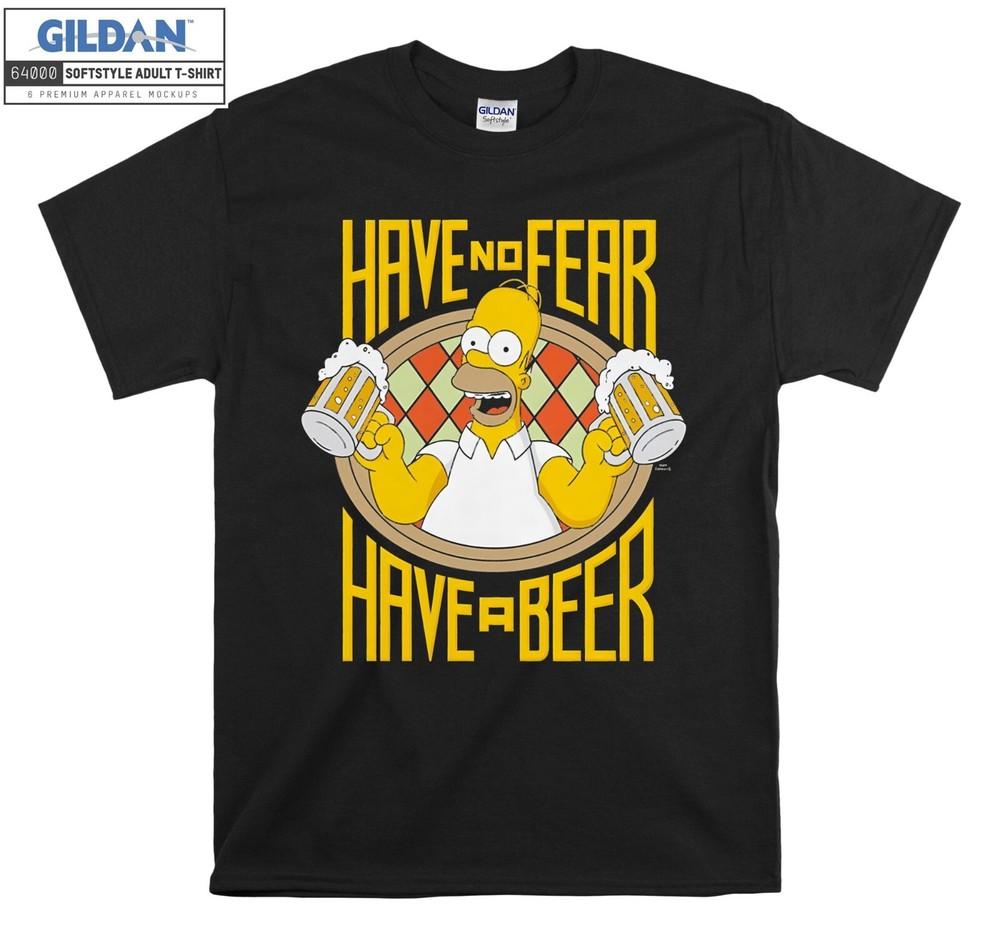 

The Simpsons Homer Have A Fear T-shirt Gift Hoodie T shirt Men Women Unisex 7470 2XL
