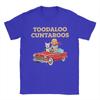 Toodaloo Cuntaroos TShirt Unisex Edgy Humor Leisure 100 Cotton Tees O Neck Short Sleeve T Shirt Graphic Clothing