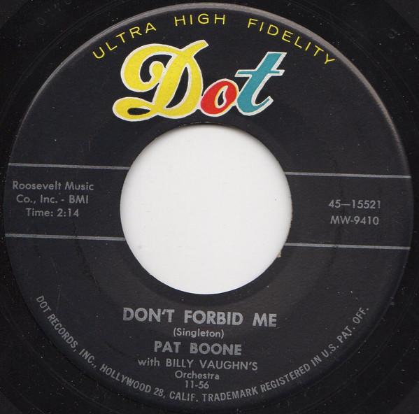 

7inch Record PAT BOONE - Don t Forbid Me 4515521 Dot Records 1956 US Rock Used