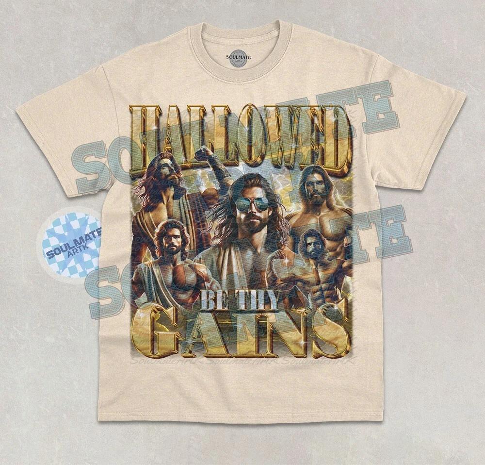 Hallowed By Thy Gains T- Shirt Funny Meme Jesus Gym Weightlifting Unisex Shirt S