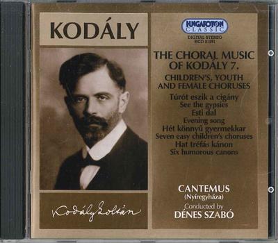 CD KANTEMUS CHILDREN'S CHOIR - The Choral Music Of Kodaly 7 HCD31291 UNKNOWN Hungary Classical Used