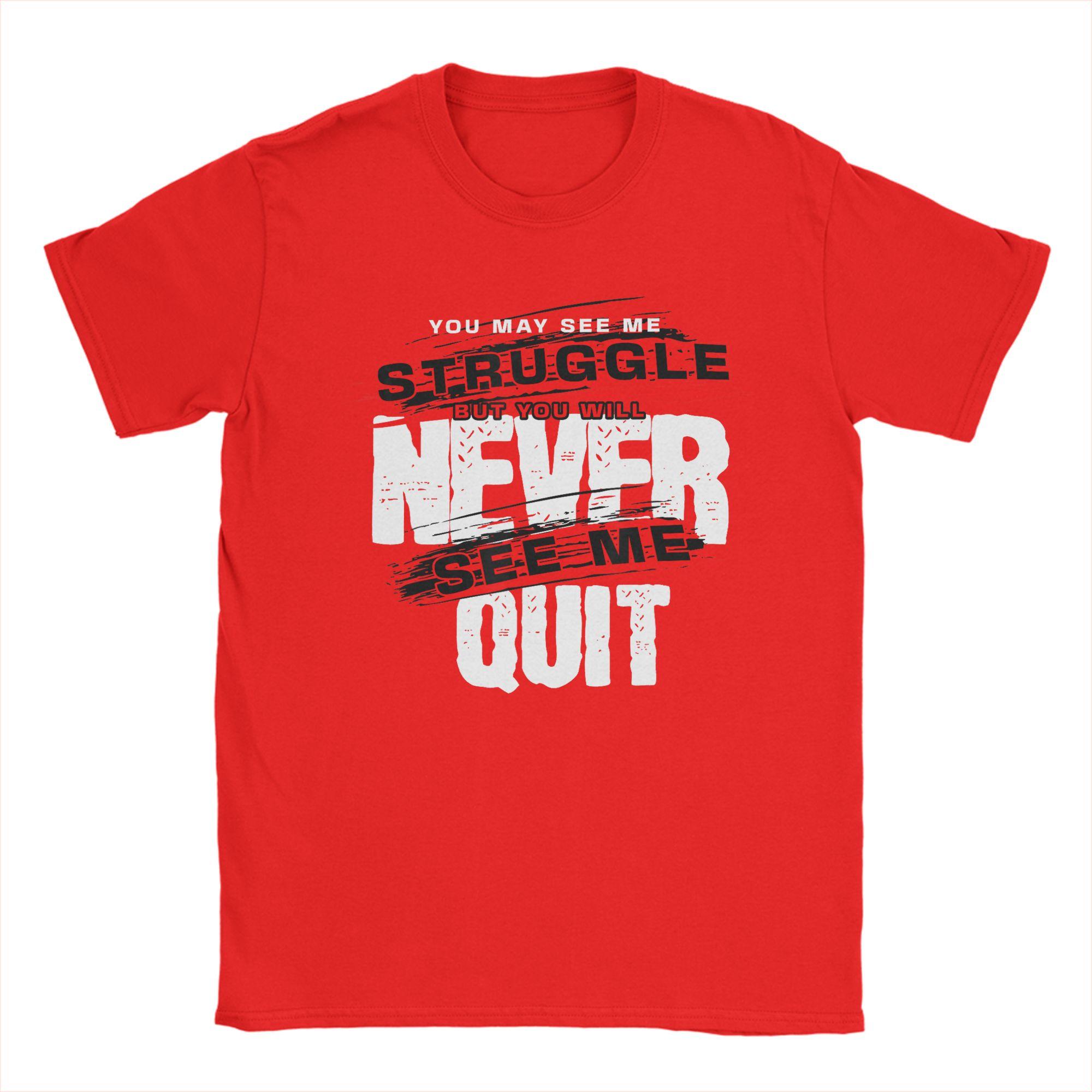 

You will never see me quit empowering resilience quote TShirt Leisure TShirts ShortSleeve Y2K Retro Tshirt Summer Clothing S