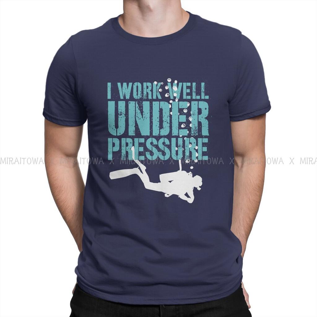 Dive Scuba Diving Man TShirt I Work Well Under Pressure Fashion T Shirt Graphic Sweatshirts Hipster