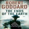 The Ends of the Earth by Robert Goddard Paperback Book 9780552167079