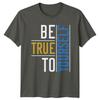 Be True To Yourself TShirt Self Care Motivational Gift For Him And Her