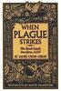 Cartea When Plague Strikes : The Black Death, Smallpox and AIDS