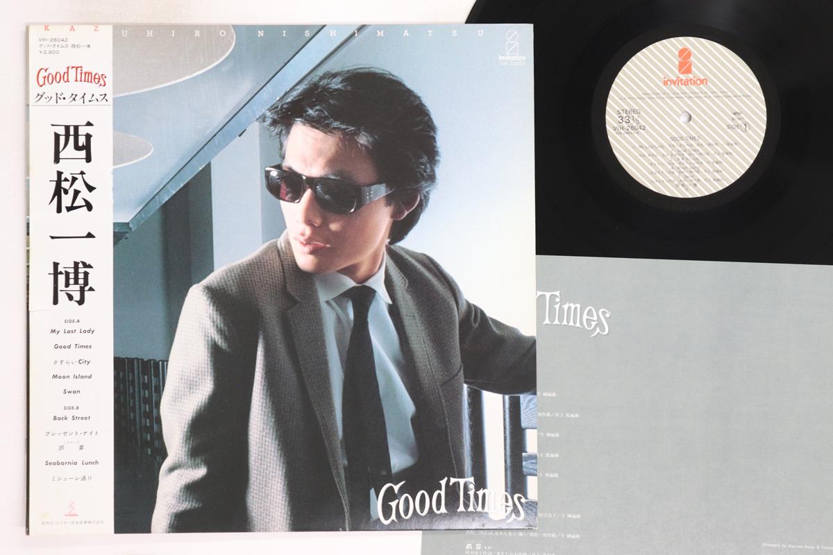 

LP Record KAZUHIRO NISHIMATSU - Good Times VIH28042 INVITATION 1981 Japan Obi Japanese Pop/Rock Used