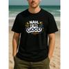 European Size "NAH, I'M GOOD" Slogan - Casual and Quirky Polyester T-shirts Suitable for All Seasons, Casual Short-sleeved T-shirts