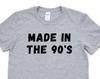 90s T-shirt, Made in the 90's Shirt Mens Womens Gift - 4613