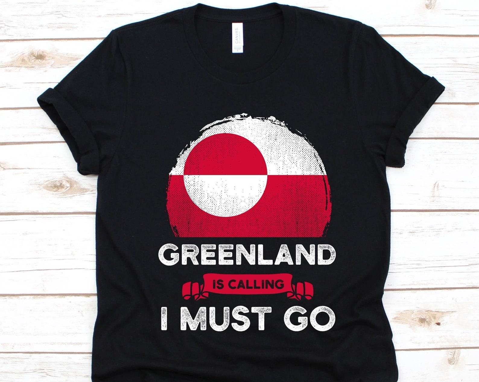 Greenland Is Calling I Must Go Shirt, Greenlanders Gift, Flag Of Greenland, Island Country, Gift For Greenlander Patriots, Greenlandic Shirt 2XL