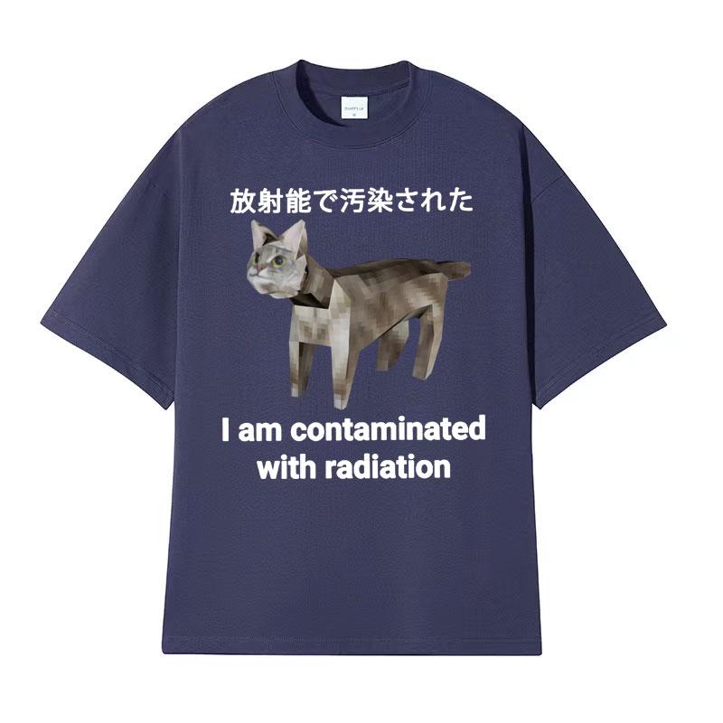 I Am Contaminated with Radiation Japanese Cat Funny Meme Tshirts Unisex Vintage 100 Cotton Humor Oversized T Shirt Streetwear