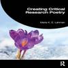 Creating Critical Research Poetry by Maria K. E. Lahman Paperback Book 9781032656069