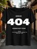 Error 404 Huunisex Not Found Computer Quote Huge 404 Numerals With Clean Technical Text Minimal Unisex All TShirt