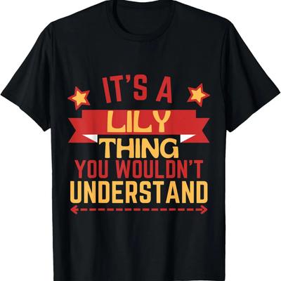 Lily Name Funny Gift For Lily T-Shirt