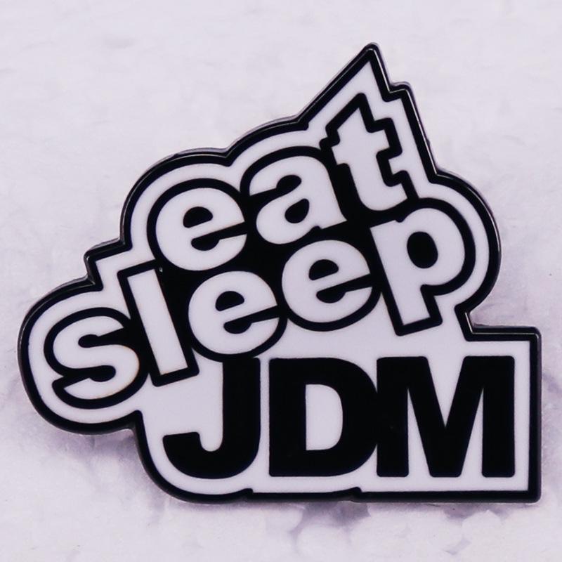 

Eat Sleep JDM Pin Badge: Japanese Car Culture Lifestyle